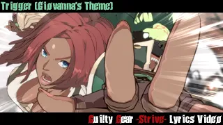 Trigger (Giovanna's Theme) Lyrics Video - Guilty Gear Strive
