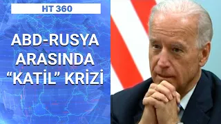 "Katil" krizinin sonu nereye varır? | HT 360 - 18 Mart 2021