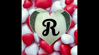 R letter video!! R love video!! R whatapp video!!