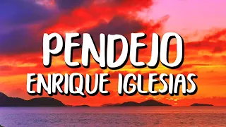 Enrique Iglesias - Pendejo (Letra/Lyrics)