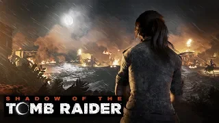 Shadow of the Tomb Raider . Часть 17 . Ливень .