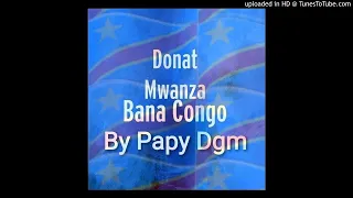 Bana Congo - Donat Mwanza