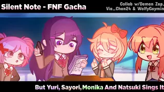 📝Silent Note FNF But Yuri, Sayori, Monika And Natsuki Sings it | V.S. Komi [Gacha] - 🌟Collaboration✨