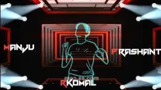 ✌️II.COMPLITETION😈 TRACk FULL WAND🙉MIX BY DJ 💥 MANJU& 🎧PRASHANT PR&R🚦 KOMAL.II ⚡