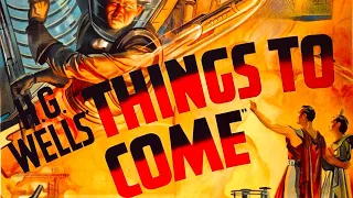 Things to Come (1936) HD | Raymond Massey | Ralph Richardson | H. G. Wells Classic Sci-Fi Film !