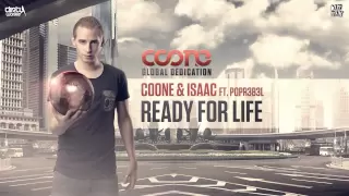 Coone & Isaac ft. Popr3b3l - Ready for Life (Official HQ Preview)