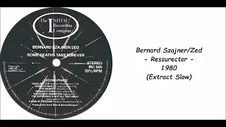 Bernard Szajner/Zed - Ressurector - 1980 (Extract Slow)