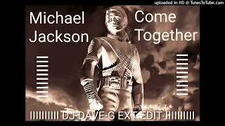 Michael Jackson - Come Together (DJ Dave-G Ext Edit)