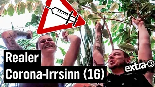 Realer Irrsinn: Der gesammelte Corona-Irrsinn (16) | extra 3 | NDR