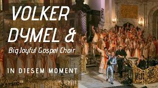 In diesem Moment (Roger Cicero) - Volker Dymel & Big Joyful Gospel Choir