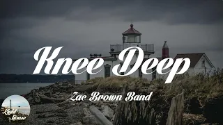 Zac Brown Band - Knee Deep (feat. Jimmy Buffett) (Lyrics)