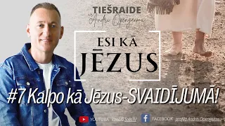 Esi kā Jēzus: #7  Kalpo kā Jēzus - SVAIDĪJUMĀ! / Tiešraide ar Andri Opengeimu /  15.04.2024.