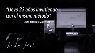 Llevo 23 años invirtiendo con el mismo método - José Antonio Madrigal