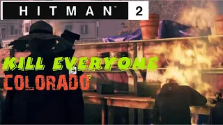 COLORADO KILL EVERYONE | Hitman 2