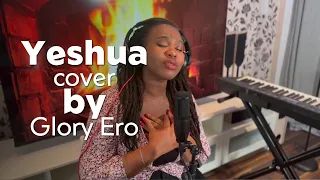 Yeshua Worship Cover by Glory Ero