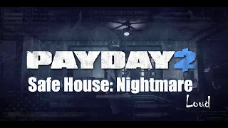 Просто Payday 2  Кошмар в Убежище (Safe House: Nightmare) DSOD Громкое прохождение