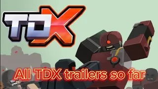 All TDX trailers so far