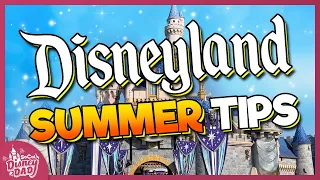 BEST Disneyland 2023 Summer Tips You NEED to Know