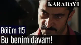 Karadayı 115.Bölüm Final | Bu benim davam!