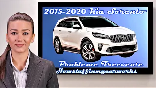 Kia Sorento 2015 până în 2020 Probleme, defecte, rechemari și reclamații frecvente și comune