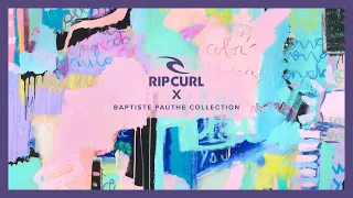 Rip Curl X Baptiste Pauthe | Exclusive Collection | Rip Curl