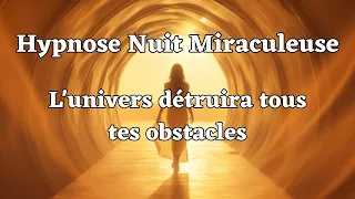 Tu es chanceux si tu vois cette hypnose, l'univers débloquera ta situation par miracle en dormant