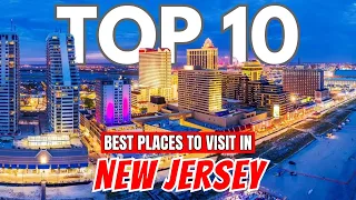 Top 10 Best Places To Visit In New Jersey USA (Travel Video Guide to New Jersey)