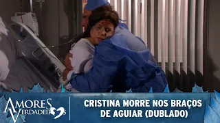 Amores Verdadeiros - A Triste Morte de Cristina (DUBLADO)