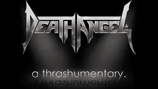 Death Angel •• A Thrashumentary [2015]