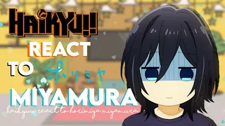 🕊Haikyuu react to miyamura || haikyuuXhorimiya || ft.kageyama harem || ship || its.kags || cr.desc🕊