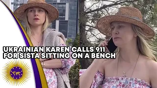 Ukrainian Karen Calls 911 On Sista For Sitting Down On A Bench In Her Own Neighborhood