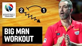 Big Man Workout - Juan Antonio Orenga - Basketball Fundamentals