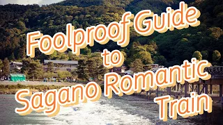A Foolproof Guide to the Sagano Romantic Train, Kyoto