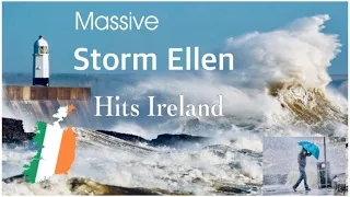 Storm Ellen hits the coastal towns of Ireland across The Wild Atlantic Way & Storm Francis