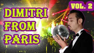 Dimitri from Paris! LOVE DISCO MIX! Best songs & remixes!