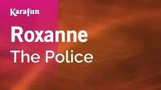 Roxanne - The Police | Karaoke Version | KaraFun