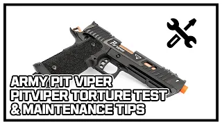 ARMY PITVIPER TORTURE TEST w MAINTENANCE TIPS