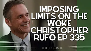 Psychological Freedom JP - Imposing Limits on the Woke Christopher Rufo EP335 - Jordan Peterson 2023