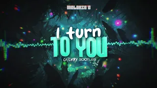 Melanie C - I Turn To You (CatchSky Bootleg)