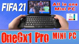 OneGX1 Pro Fifa 21 on Handheld Mini PC Intel Core i7-1160G7 Intel Iris Xe ( OneMix 4 )