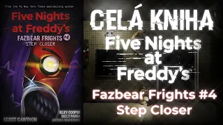 Celá Kniha FNAF Fazbear Frights #4 Step Closer