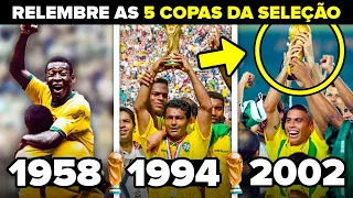 Relembre as 5 Copas do Mundo da Seleção Brasileira