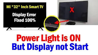Mi 32 Inch TV Error :  Light Blinking but Display not ON and Sound Come | Mi TV display not working