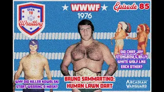 Stick To Wrestling - Episode 85: Bruno Sammartino; Human Lawn Dart