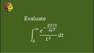 Improper Integrals 2019 MIT Integration Bee, qualifying test question # 8