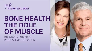 Prof. Steve Goldstein - Bone Health  The role of muscle (for professionals)