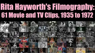 61 Movie And TV Clips From Rita Hayworth's Filmography, 1935 to 1972 🎞️