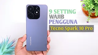 9 Setting Wajib Pengguna Tecno Spark 10 Pro !