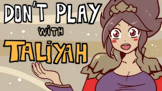 Don't Play With TALIYAH | League of Legends Animated