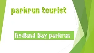 Redland Bay parkrun #101 4.5.2019